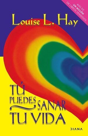 Portada del libro TU PUEDES SANAR TU VIDA TAPA DURA - Compralo en ByAnaCeci.com