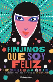 Portada del libro FINJAMOS QUE SOY FELIZ - Compralo en ByAnaCeci.com