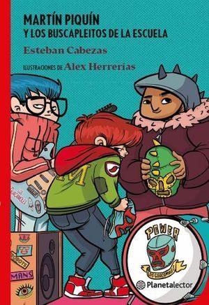 Portada del libro MARTIN PIQUIN Y LOS BUSCAPLEITOS DE LA ESCUELA - Compralo en ByAnaCeci.com