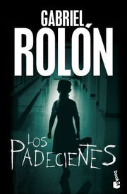 Portada del libro LOS PADECIENTES - Compralo en ByAnaCeci.com