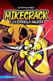 Portada del libro LAS PERRERIAS DE MIKE 1. MIKECRACK Y LA ESTRELLA MALDITA - Compralo en ByAnaCeci.com