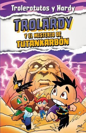 Portada del libro TROLARDY 2: TROLARDY Y EL MISTERIO DE TUTANKARBON - Compralo en ByAnaCeci.com