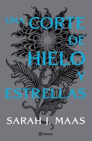 Portada del libro CORTE DE ROSAS Y ESPINAS 4: UNA CORTE DE HIELO Y ESTRELLAS - Compralo en ByAnaCeci.com