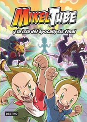 Portada del libro MIKELTUBE 2: MIKELTUBE Y LA ISLA DEL APOCALIPSIS FINAL - Compralo en ByAnaCeci.com