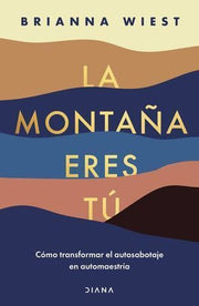 Portada del libro LA MONTAÑA ERES TU - Compralo en ByAnaCeci.com