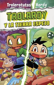 Portada del libro TROLARDY 3: TROLARDY Y LA TIERRA ESPEJO - Compralo en ByAnaCeci.com