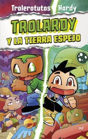 Portada del libro TROLARDY 3: TROLARDY Y LA TIERRA ESPEJO - Compralo en ByAnaCeci.com