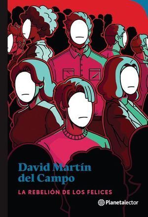 Portada del libro LA REBELION DE LOS FELICES - Compralo en ByAnaCeci.com