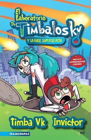 Portada del libro LABORATORIO DE TIMBALOSKY: LA BASE SUPERSECRETA - Compralo en ByAnaCeci.com