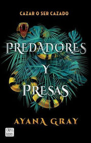 Portada del libro PREDADORES Y PRESAS - Compralo en ByAnaCeci.com