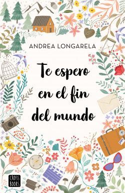 Portada del libro TE ESPERO EN EL FIN DEL MUNDO  (MEX)         - Compralo en ByAnaCeci.com