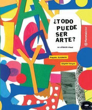 Portada del libro ¿TODO PUEDE SER ARTE? - Compralo en ByAnaCeci.com