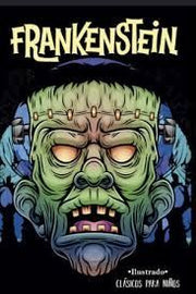Portada del libro CLASICOS PARA NIÑOS FRANKENSTEIN - Compralo en ByAnaCeci.com