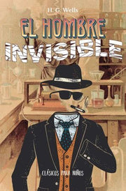 Portada del libro CLASICOS PARA NIÑOS EL HOMBRE INVISIBLE - Compralo en ByAnaCeci.com