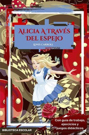 Portada del libro BIBLIOTECA ESCOLAR - ALICIA A TRAVES DEL ESPEJO ADAPTACION - Compralo en ByAnaCeci.com