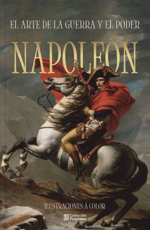 Portada del libro NAPOLEON. EL ARTE DE LA GUERRA Y EL PODER - Compralo en ByAnaCeci.com