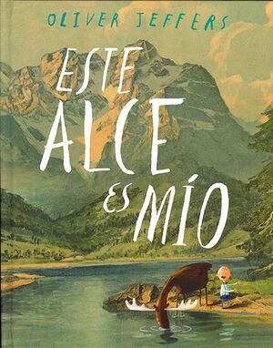 Portada del libro ESTE ALCE ES MÍO - Compralo en ByAnaCeci.com