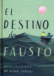 Portada del libro EL DESTINO DE FAUSTO - Compralo en ByAnaCeci.com