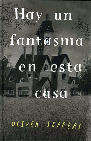 Portada del libro HAY UN FANTASMA EN ESTA CASA - Compralo en ByAnaCeci.com