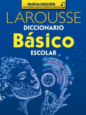 Portada del libro DICCIONARIO BASICO ESCOLAR  AZUL LAROUSSE NUEVA EDICION - Compralo en ByAnaCeci.com