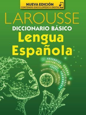 Portada del libro DICCIONARIO BASICO LENGUA ESPAÑOLA LAROUSSE NUEVA EDICION - Compralo en ByAnaCeci.com