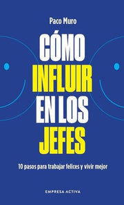 Portada del libro COMO INFLUIR EN LOS JEFES - Compralo en ByAnaCeci.com