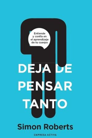 Portada del libro DEJA DE PENSAR TANTO - Compralo en ByAnaCeci.com