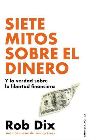 Portada del libro SIETE MITOS SOBRE EL DINERO Y LA VERDAD SOBRE LA LIBERTAD FINANCIERA - Compralo en ByAnaCeci.com