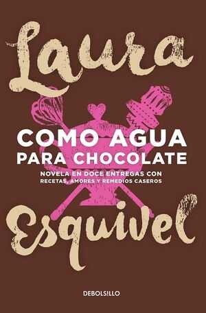 Portada del libro COMO AGUA PARA CHOCOLATE - Compralo en ByAnaCeci.com