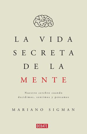 Portada del libro LA VIDA SECRETA DE LA MENTE - Compralo en ByAnaCeci.com