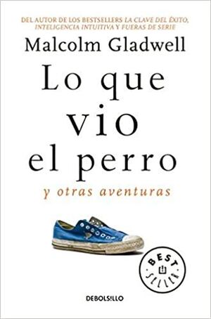 Portada del libro LO QUE VIO EL PERRO Y OTRAS AVENTURAS - Compralo en ByAnaCeci.com