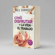 Como disfrutar de la vida y el trabajo | Dale Carnegie | Debolsillo