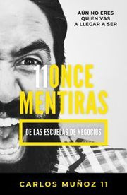 Portada del libro 11 MENTIRAS DE LOS NEGOCIOS, LAS - Compralo en ByAnaCeci.com