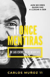 Portada del libro 11 MENTIRAS DE LOS NEGOCIOS, LAS - Compralo en ByAnaCeci.com