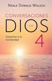 Portada del libro CONVERSACIONES CON DIOS 4: DESPERTAR A LA HUMANIDAD - Compralo en ByAnaCeci.com