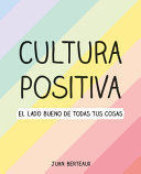 Portada del libro CULTURA POSITIVA - Compralo en ByAnaCeci.com