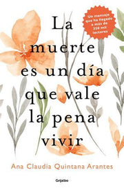 Portada del libro LA MUERTE ES UN DIA QUE VALE LA PENA VIVIR - Compralo en ByAnaCeci.com