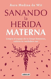 Portada del libro SANANDO LA HERIDA MATERNA - Compralo en ByAnaCeci.com
