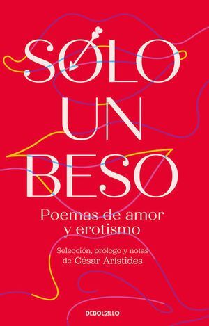 Portada del libro SOLO UN BESO: POEMAS DE AMOR Y EROTISMO - Compralo en ByAnaCeci.com