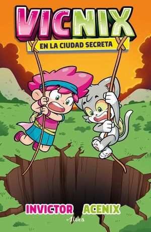 Portada del libro VICNIX 2: VICNIX EN LA CIUDAD SECRETA - Compralo en ByAnaCeci.com