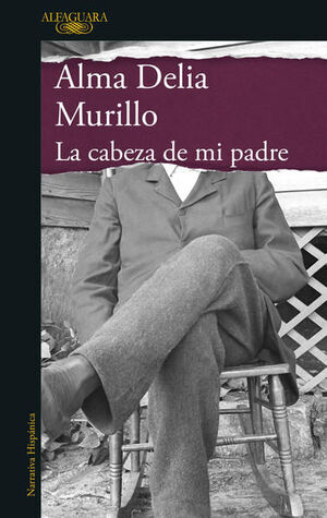 Portada del libro LA CABEZA DE MI PADRE - Compralo en ByAnaCeci.com