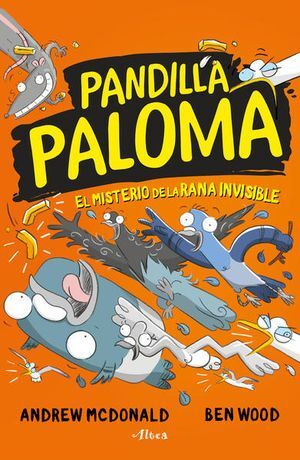 Portada del libro PANDILLA PALOMA 4: EL MISTERIO DE LA RANA INVISIBLE - Compralo en ByAnaCeci.com