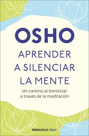 Portada del libro APRENDER A SILENCIAR LA MENTE - Compralo en ByAnaCeci.com