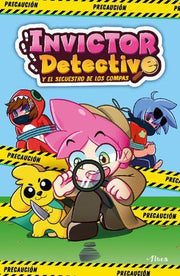 Portada del libro INVICTOR DETECTIVE Y EL SECUESTRO DE LOS COMPAS - Compralo en ByAnaCeci.com