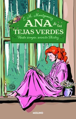 Portada del libro ANA DE LAS TEJAS VERDES 8: HASTA SIEMPRE, SEÑORITA SHIRLEY - Compralo en ByAnaCeci.com