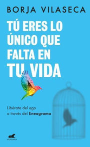Portada del libro TU ERES LO UNICO QUE FALTA EN TU VIDA - Compralo en ByAnaCeci.com