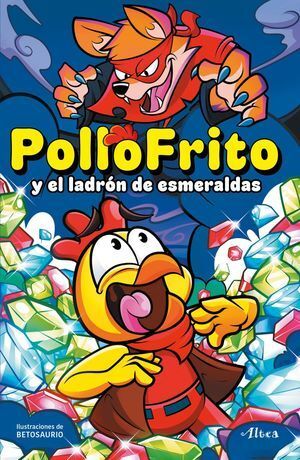 Portada del libro POLLOFRITO Y EL LADRON DE ESMERALDAS - Compralo en ByAnaCeci.com