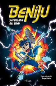 Portada del libro BENIJU Y EL DESAFIO DEL ELIXIR - Compralo en ByAnaCeci.com