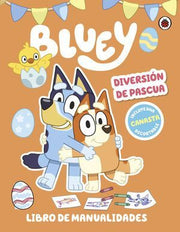 Portada del libro BLUEY. DIVERSION DE PASCUA. LIBRO DE MANUALIDADES - Compralo en ByAnaCeci.com