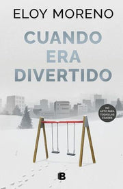 Portada del libro CUANDO ERA DIVERTIDO - Compralo en ByAnaCeci.com
